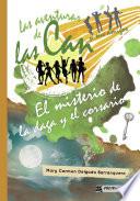 Las aventuras de las Can y sus amigos. El misterio de la daga y el corsario