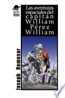Las Aventuras Espaciales de William Perez William