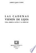Las Cadenas Vienen de Lejos