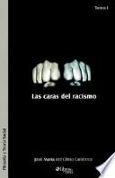 Las Caras Del Racismo - Tomo I