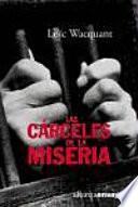 Las cárceles de la miseria