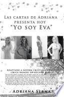 Las Cartas De Adriana Presenta Hoy “Yo Soy Eva”