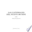 Las catedrales del Nuevo Mundo