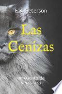 Las Cenizas: Un Cuento de Venganza