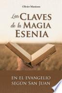Las claves de la magia esenia en el evangelio según San Juan