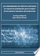 Las Comunidades de Práctica Virtuales. Un espacio de participación para la mejora de las prácticas educativas del profesorado