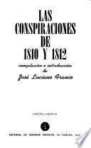 Las Conspiraciones de 1810 [i.e. mil ochocientos diez] y 1812 [i.e. mil ochocientos doce]