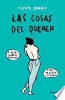 Las Cosas del Querer / Matters of Love