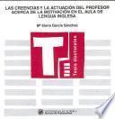 Las creencias y la actuación del profesor acerca de la motivación en el aula de lengua inglesa