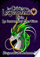 Las crónicas de Leyendario: Edén, La lanza del Destino