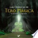Las crónicas de Tero Mágica