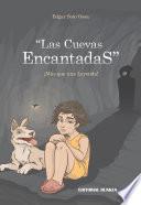 Las cuevas encantadas, más que una leyenda