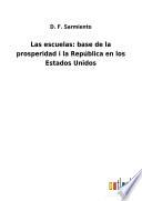 Las escuelas: base de la prosperidad i la República en los Estados Unidos
