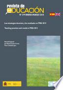 Las estrategias docentes y los resultados en PISA 20151 = Teaching practices and results in PISA 2015