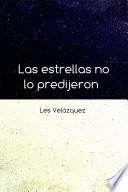 Las estrellas no lo predijeron