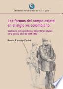 Las formas del campo estatal en el siglo xix colombiano