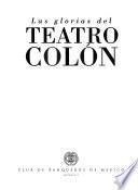Las glorias del Teatro Colón