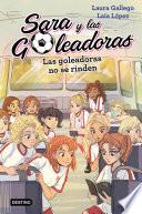 Las Goleadoras no se rinden