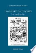 Las Guerras Calchaquíes. Sus implicancias