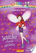 Las Hadas de La Moda #5: Jennifer, El Hada Estilista