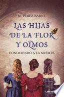 Las hijas de la flor y olmos