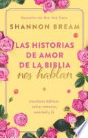 Las historias de amor de la Biblia nos hablan