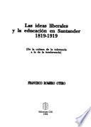 Las ideas liberales y la educación en Santander 1819-1919