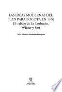 Las ideas modernas del plan para Bogotá en 1950