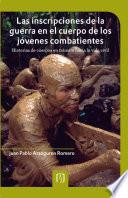 Las inscripciones de la guerra en el cuerpo de los jóvenes combatientes