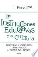 Las instituciones educativas y su cultura