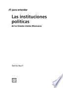Las instituciones políticas de los Estados Unidos Mexicanos
