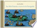 Las Islas Canarias a través de la Cartografía