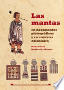 Las mantas en documentos pictográficos y en crónicas coloniales