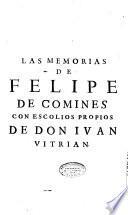 Las Memorias de Felipe de Comines señor de Argenton de los hechos y empresas de Luis undecimo y Carlos Octavo Reyes de Francia