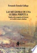 Las metáforas de una guerra perpetua