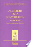 Las mujeres en la Constitución Europea. Estudios multidisciplinares de género