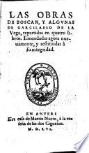 Las obras de Boscan, y algunas de Garcilasso de la Vega ; repartidas en quatro libros