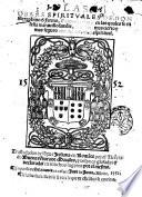 Las obras spirituales de don Seraphino de Fermo, canonigo reglar, en las quales se enseña marauillosamente, el mejor, mas cierto y mas seguro camino dela vida espiritual. Trasladadas de lengua Italiana en Romance por ... Buenaventura de Morales, ..