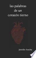 Las Palabras de Un Corazón Tierno