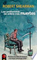 Las preferidas de entre mis muertes