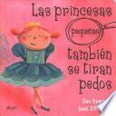 Las princesas pequeas tambin se tiran pedos/ Even Little Princesses Fart