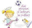 Las Princesas Se Lastiman Las Rodillas?