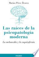 Las raíces de la psicopatología moderna