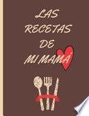 Las Recetas De Mi Mamá