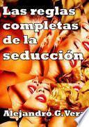 Las reglas completas de la seducción