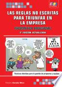 Las reglas no escritas para triunfar en la empresa. Informática Profesional, 2 Edición