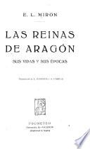 Las reinas de Aragón: sus vidas y sus épocas