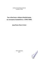 Las relaciones cubano-dominicanas, su escenario hemisférico (1944-1948)