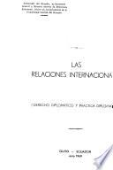 Las relaciones internacionales (derecho diplomático y práctica diplomática)