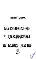 Las resurrecciones y reencarnaciones de Lazaro Fuentes